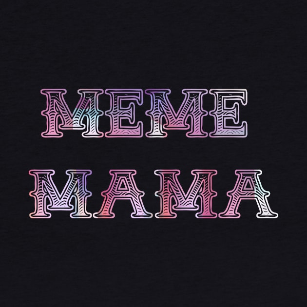 Meme Mama by Bootyfreeze